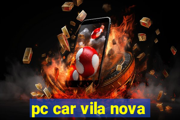 pc car vila nova